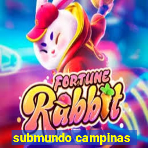 submundo campinas